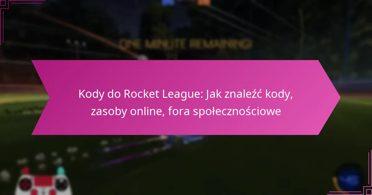 You are currently viewing Kody do Rocket League: Jak znaleźć kody, zasoby online, fora społecznościowe