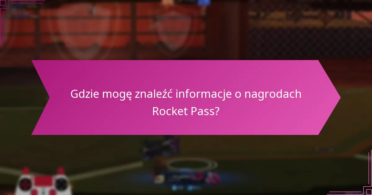 Kiedy nagrody Rocket Pass się odświeżają?