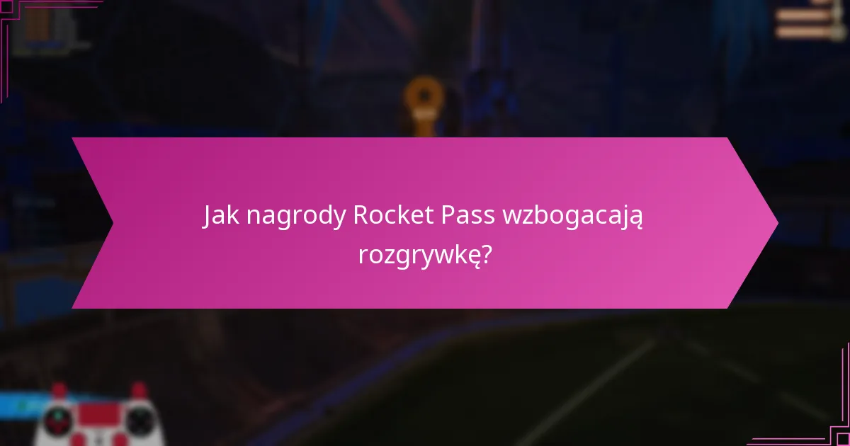 Jakie wyzwania są związane z Rocket Pass?