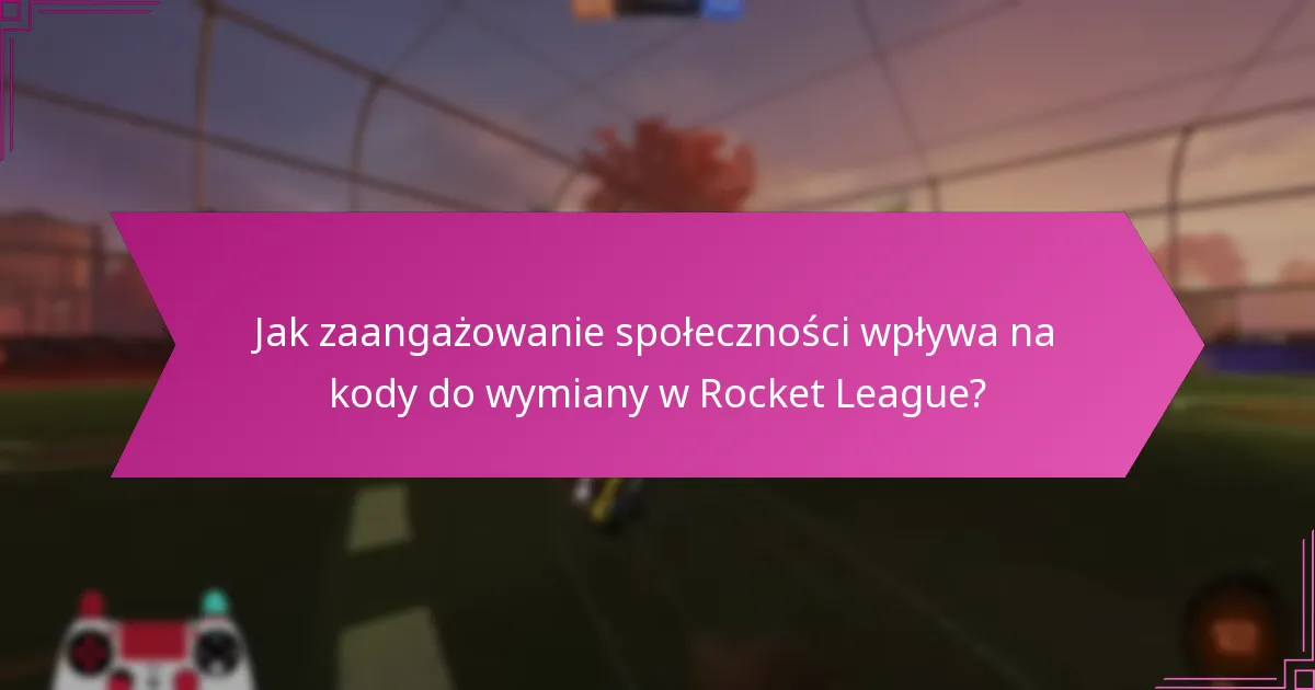 Którzy influencerzy są znani z dzielenia się kodami do wymiany w Rocket League?