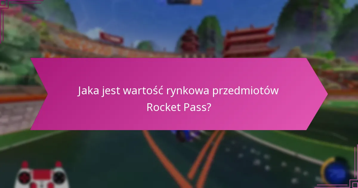 Jakie przedmioty Rocket Pass są najbardziej pożądane?