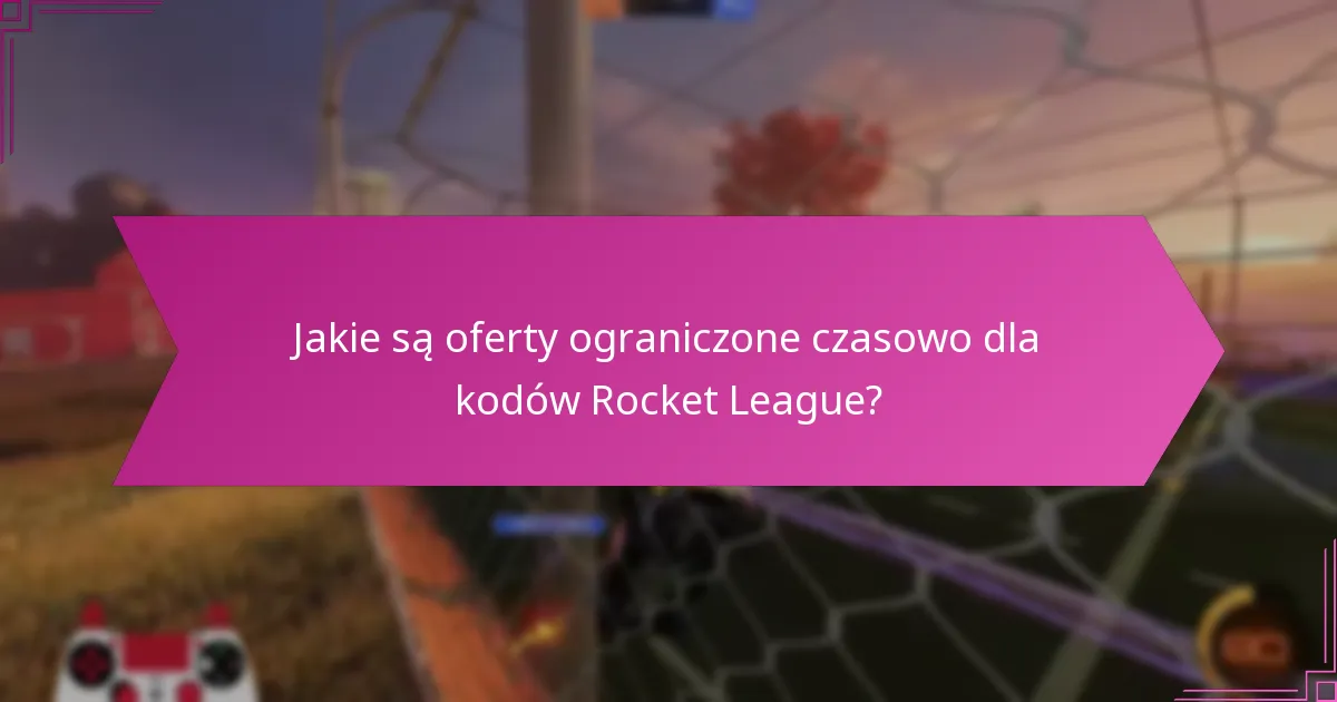 Kiedy wygasają kody do wymiany Rocket League?